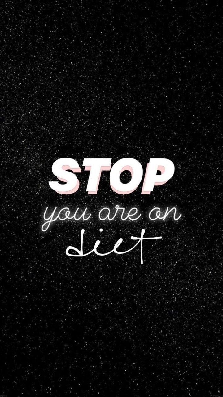 the words stop you are an diet written in white on a black background with stars