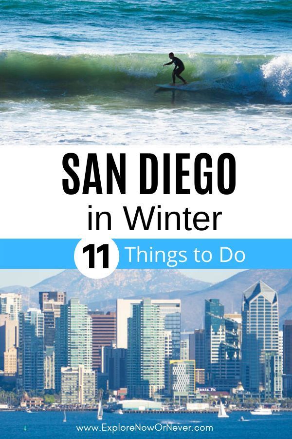 san diego in winter and 11 things to do