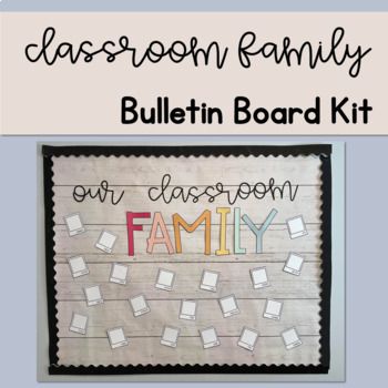 a bulletin board with the words, classroom family bulletin board kit and four different pictures on it