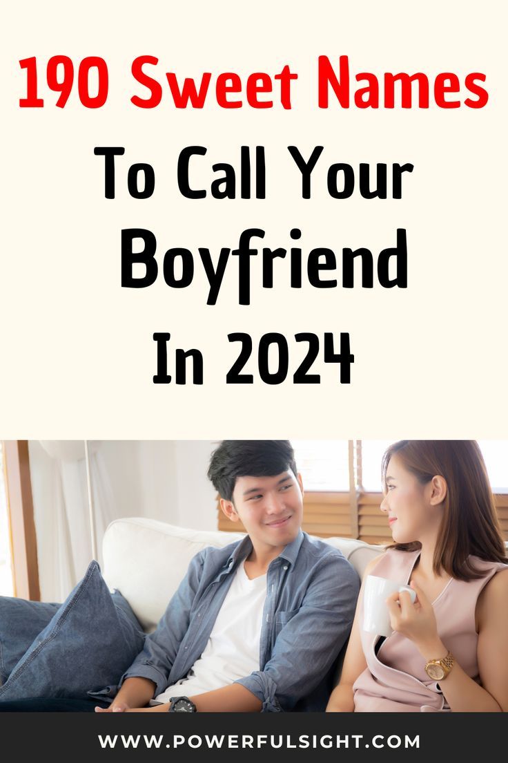 190 Nicknames For Boyfriend Names To Call Your Boyfriend, Cool Pet Names, Pet Names For Boyfriend, Poems For Your Boyfriend, Make Him Feel Loved, Nicknames For Boyfriends, Cute Pet Names, Names For Boyfriend, Powerful Names