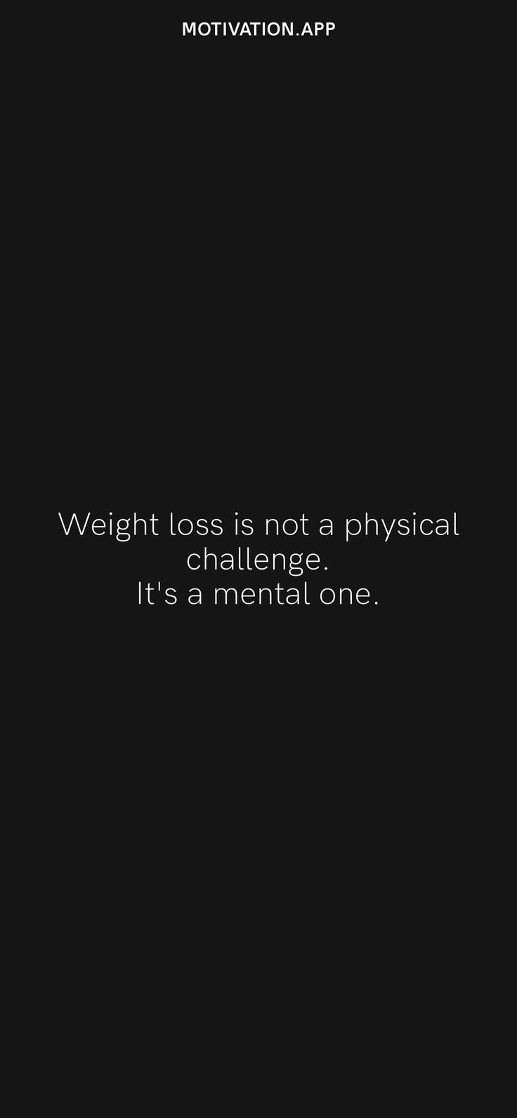 Weight loss is not a physical challenge. It's a mental one. From the Motivation app: https://motivation.app/download Lost Weight Motivation Wallpaper, Weight Lost Wallpaper, Lost Weight Quotes Motivation, Motivational Losing Weight Quotes Wallpaper, Weight Loose Motivational Quotes, Weight Lost Quote, Weight Motivational Wallpaper, Lost Weight Aesthetic, Your Not Hungry Your Bored Wallpaper