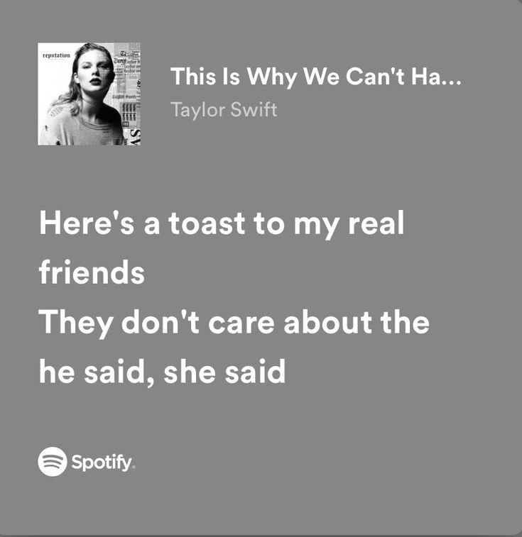 Here’s A Toast To My Real Friends, Taylor Swift Songs About Friends, Heres A Toast To My Real Friends Taylor Swift, Best Friend Song Quotes, Its Nice To Have A Friend Lyrics Spotify, Song Lyrics For Your Best Friend, Song Lyrics Quotes For Best Friend, Taylor Swift Lyrics About Friends, Taylor Swift Songs For Best Friends