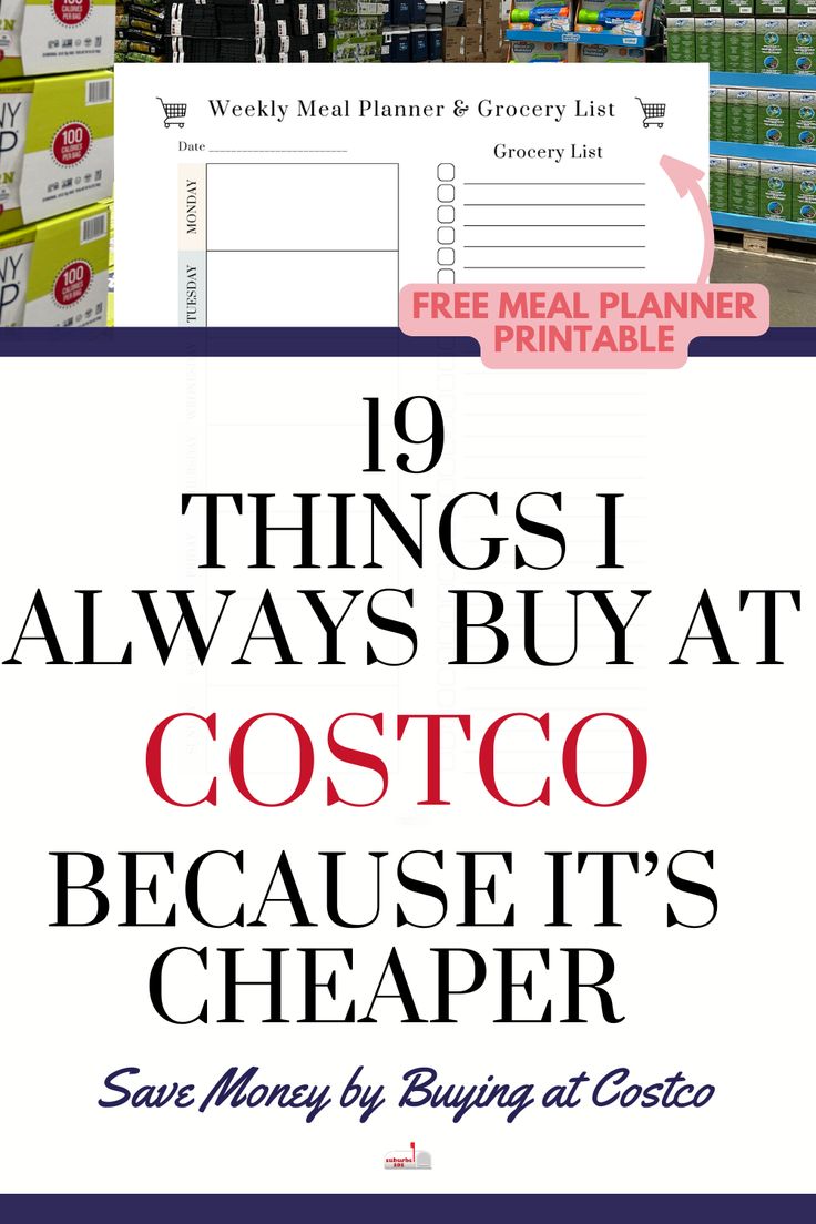 an advertisement for costco's grocery store with the text, 19 things i always buy at costco because it's cheap save money by buying at costco