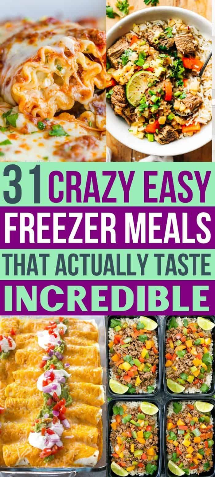 31 crazy easy freeze meals that actually taste incredible