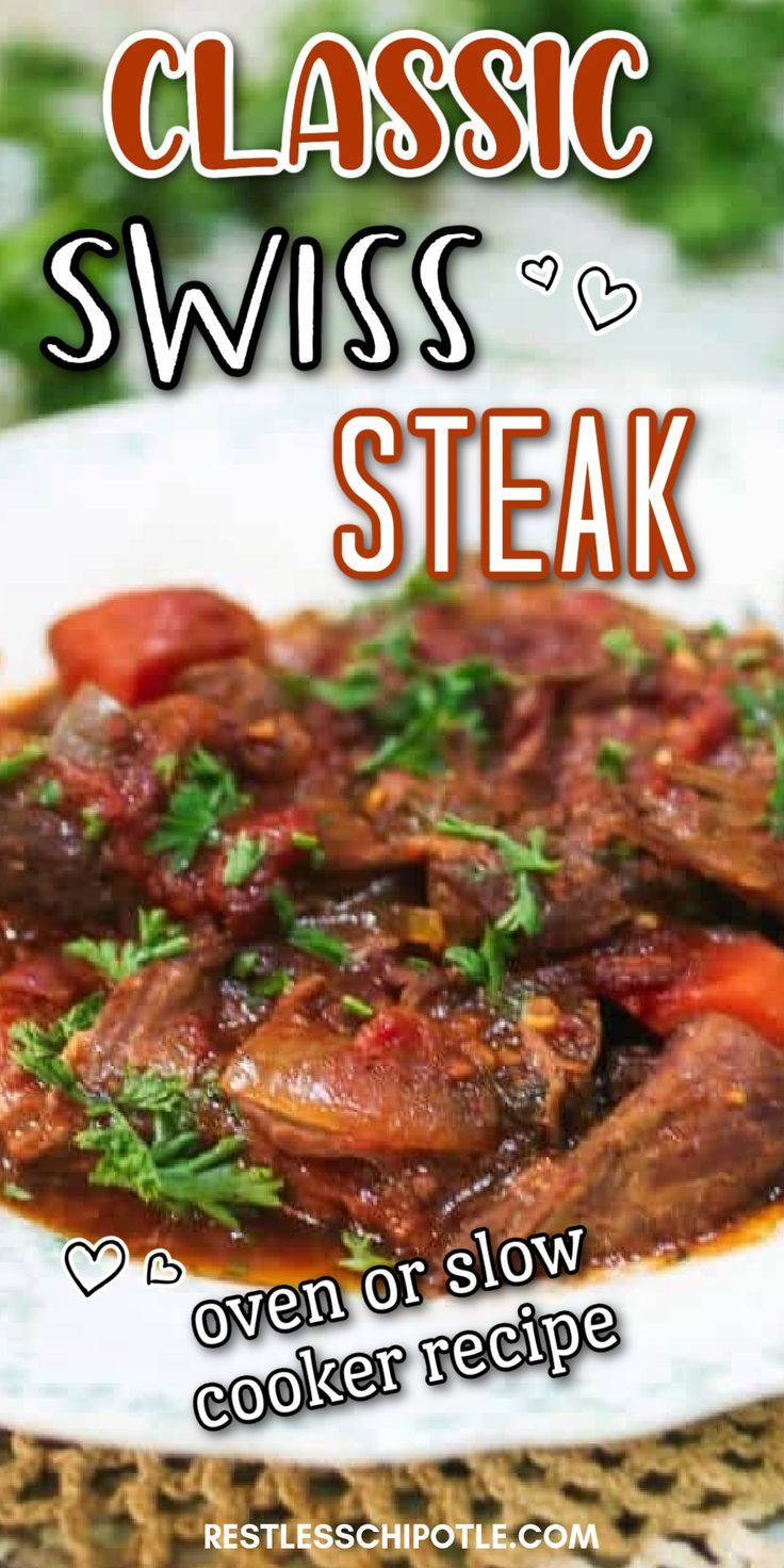 a close up of a plate of food with the words classic swiss steak