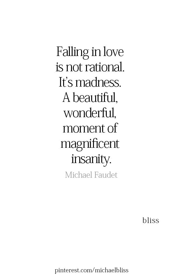 a quote that reads falling in love is not traditional it's madness, a wonderful