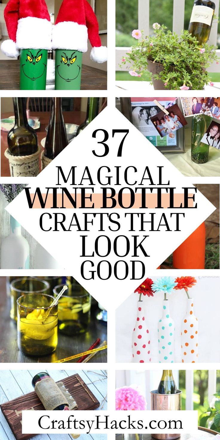 several different images with the words 37 wine bottle crafts that look good