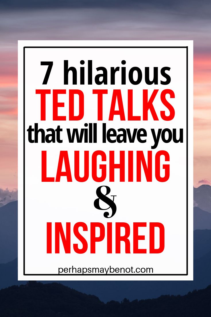 the words 7 hilarious ted talks that will leave you laughing and inspired on top of a mountain