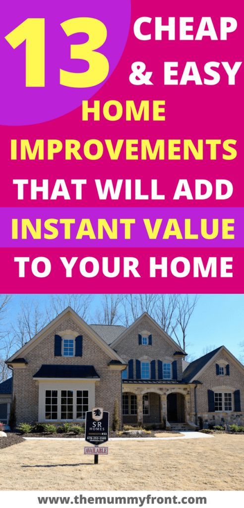 a house with the words 13 cheap and easy home improvements that will add instant value to your