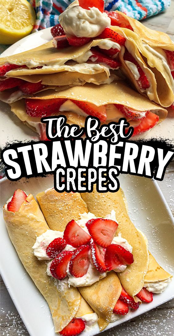 the best strawberry crepes are made with fresh strawberries