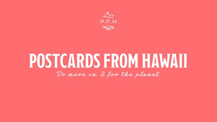 Postcards from Hawaii - Travel & Lifestyle Blog for creatives