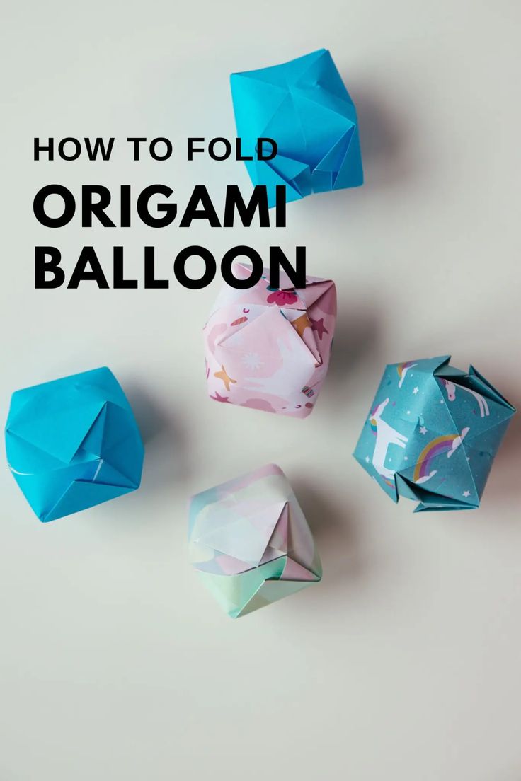 how to fold origami balloons with text overlay that reads, how to fold origami balloon