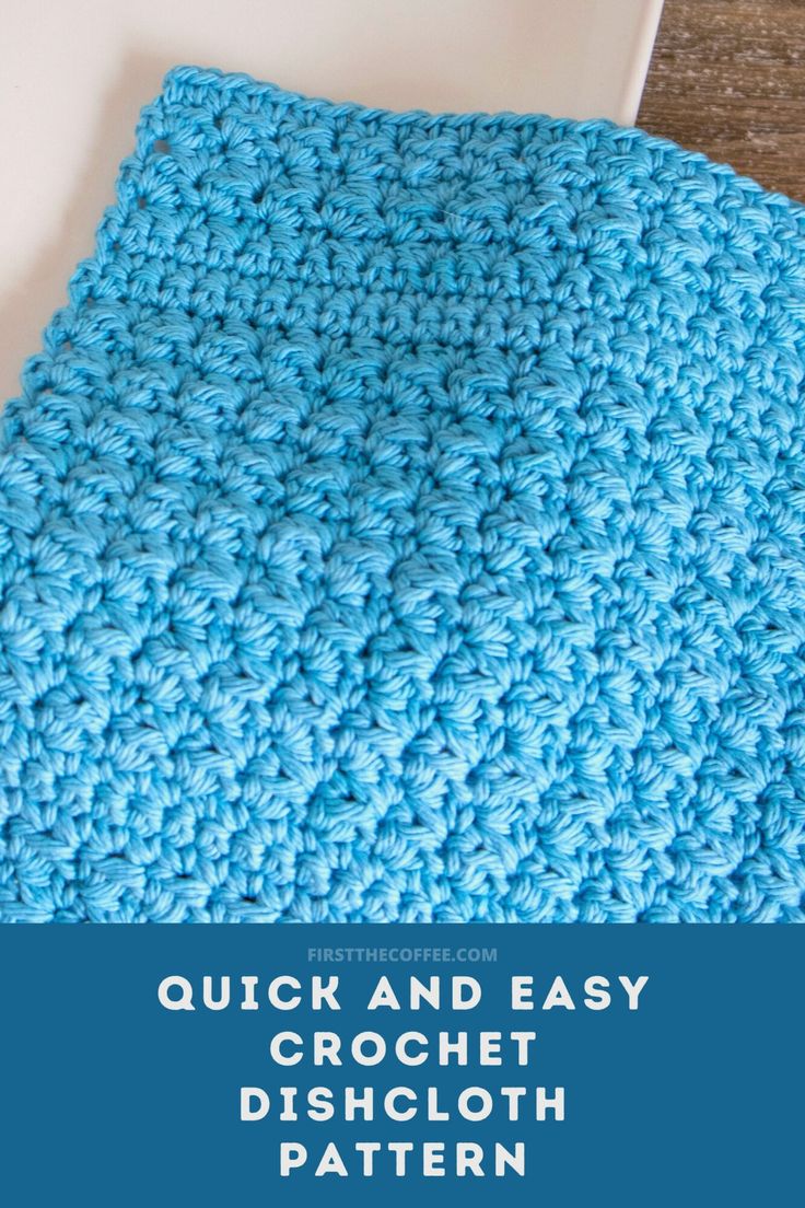 a blue crochet dishcloth with text overlay that reads quick and easy crochet dishcloth pattern