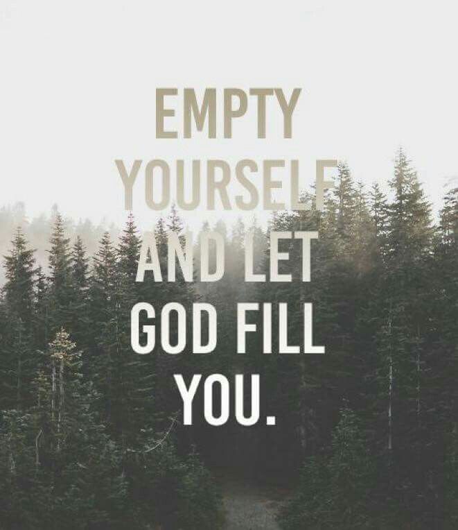 the words empty yourself and let god fill you are in front of a forest with trees