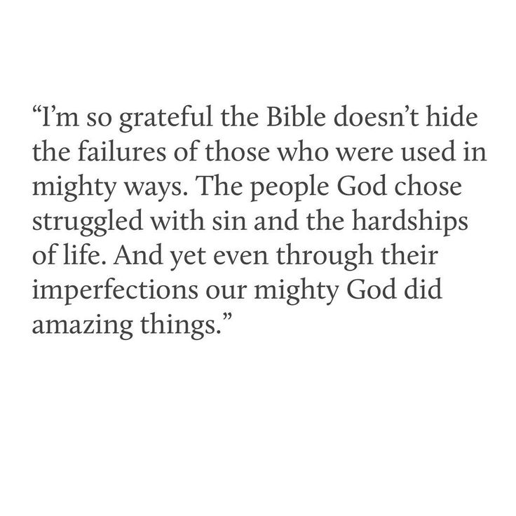 an image with the words i'm so grateful that bible doesn't hide the features of those who were used in mighty ways