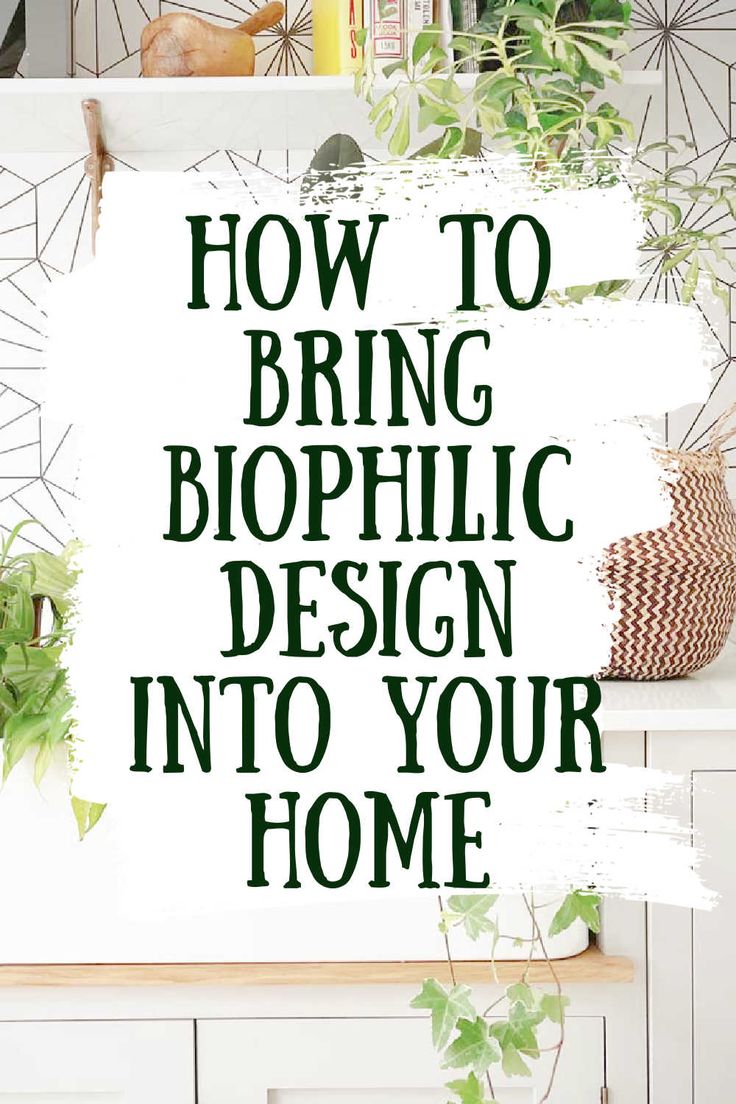 the words how to bring biophicic design into your home are displayed on a white background