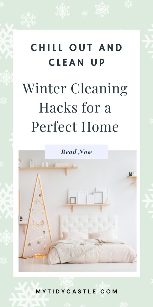 a white bed with the words chill out and clean up winter cleaning hacks for a perfect home