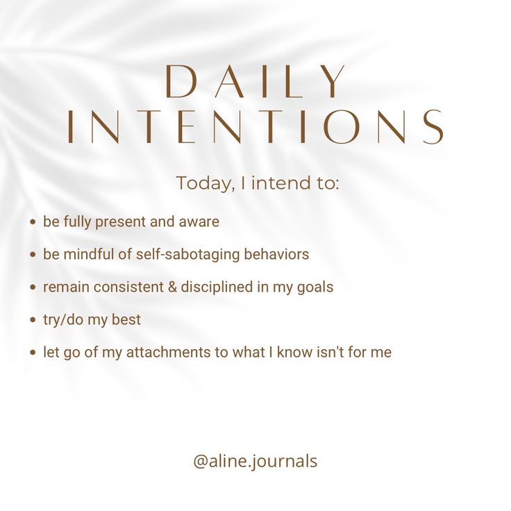 the daily intentions for today i intended to be fully present and aware