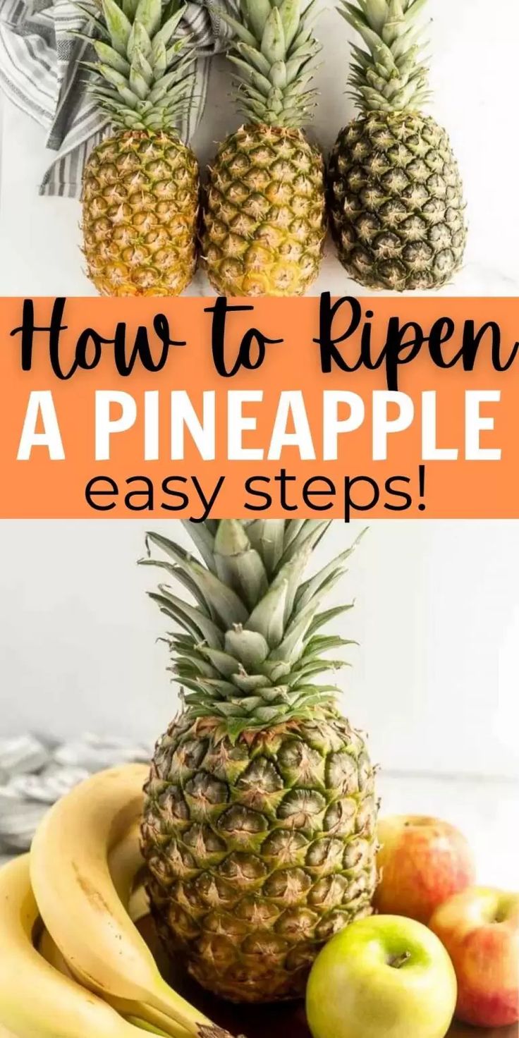 how to ripen a pineapple easy step by step guide for beginners and professionals