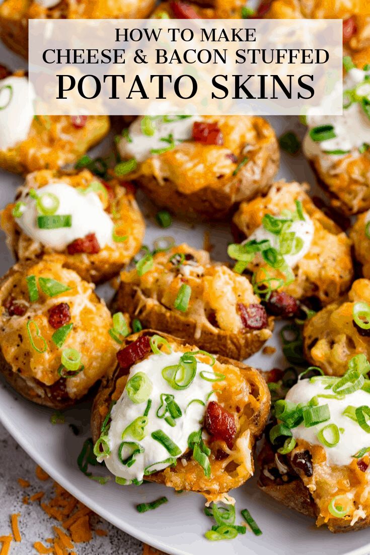 baked potato skins on a white plate with text overlay that reads how to make cheese and bacon stuffed potato skins