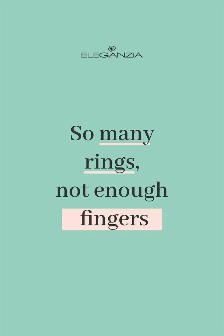 There's so many rings in the world and not enough fingers for me to wear them all. Quote About Jewelry, Rings Quotes Jewelry, Ring Captions Instagram, Jewelry Captions Instagram, Jewellery Content Ideas, Jewelry Quotes Business, Jewelry Slogan, Sunrise Poetry, Rings Silver Engagement