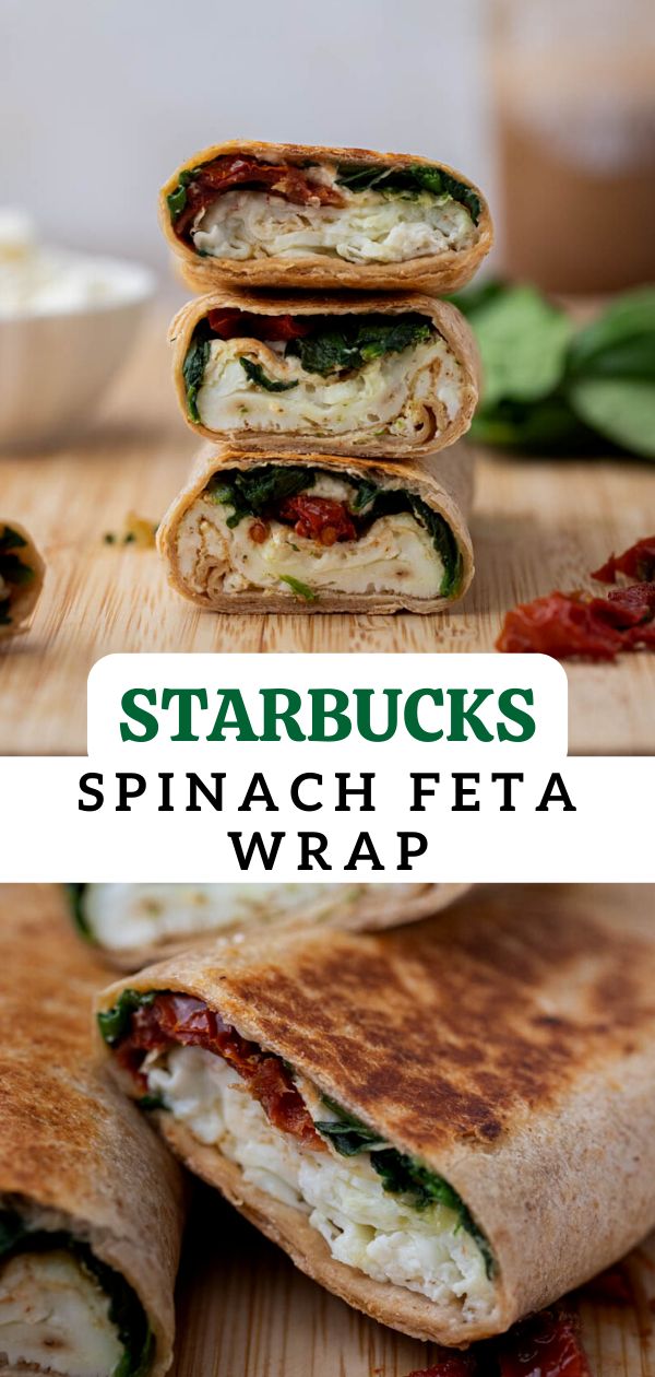 spinach and cheese wrap on a cutting board with the words starbucks's spinach feta wrap