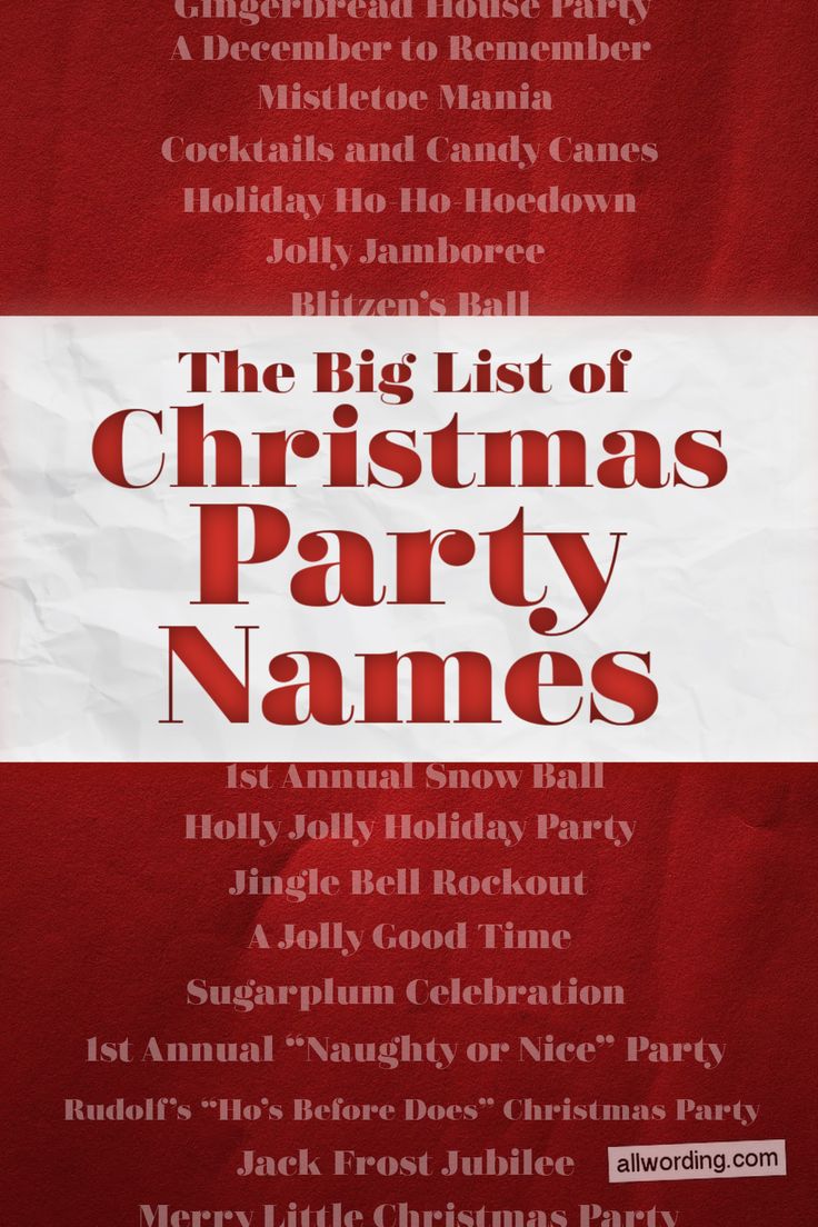 the big list of christmas party names on a red and white background with text that reads,