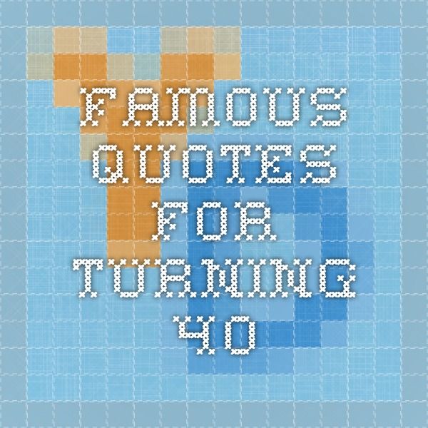 a cross stitch pattern with the words famous quotes for turning 40 written in small squares