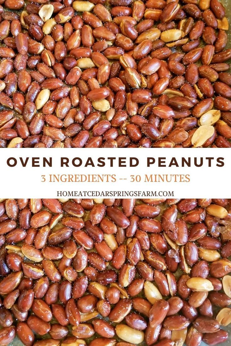 roasted peanuts with text overlay that reads oven roasted peanuts 3 ingredients - 30 minutes