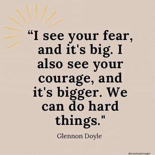 a quote that says i see your fear and it's big