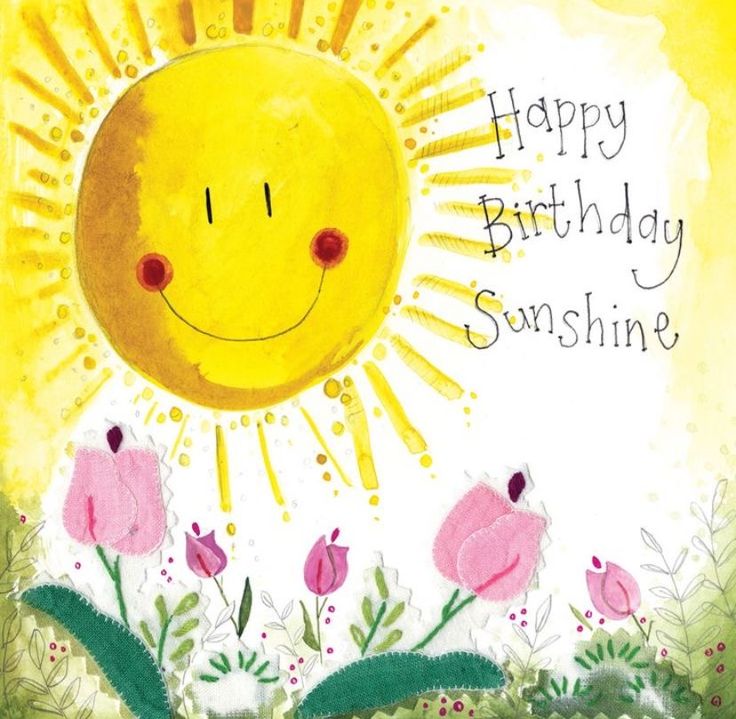 a happy birthday card with the sun and flowers