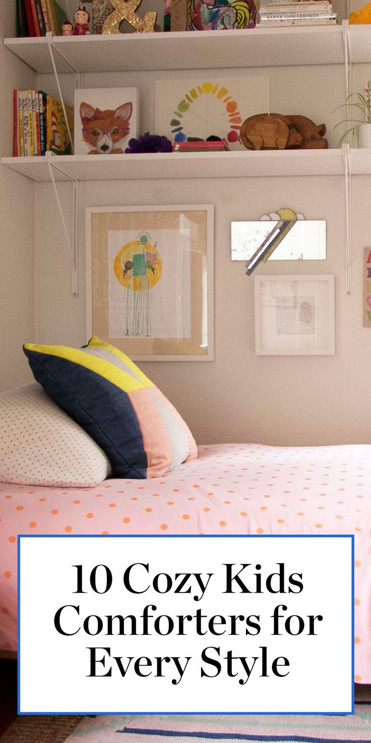 the top ten cozy kids's comforters for every style in their bedroom, including pillows and blankets