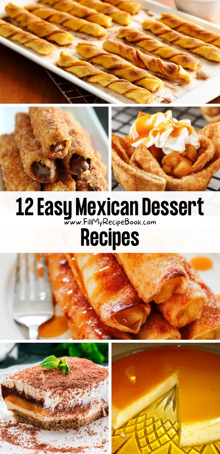 mexican desserts with text overlay that reads 12 easy mexican dessert recipes