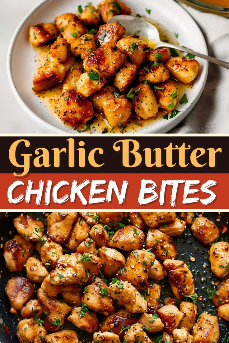 garlic butter chicken bites in a skillet and on a plate with the words garlic butter chicken bites