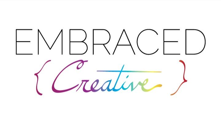 Embraced Creative | A Creativity Lifestyle Blog