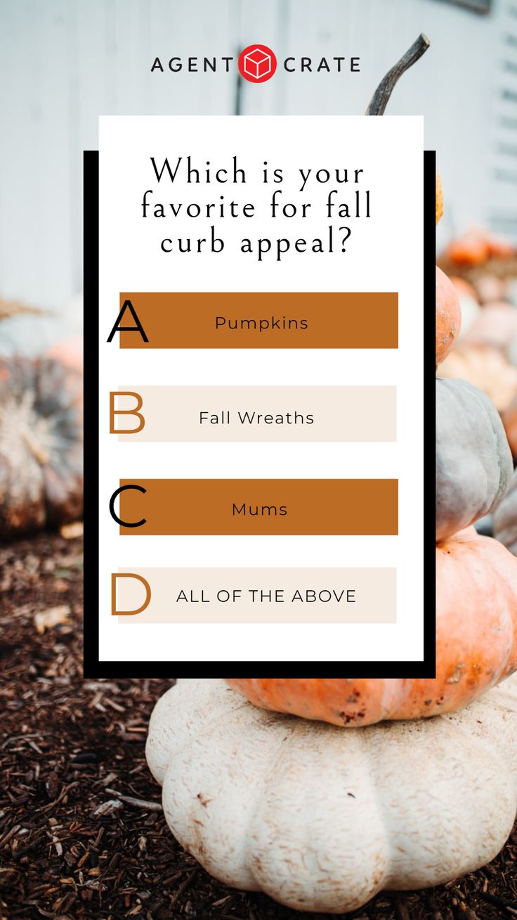 pumpkins stacked on top of each other with the text which is your favorite for fall curb appeal?