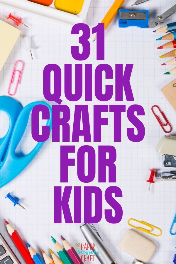 the words 31 quick crafts for kids are surrounded by school supplies and stationery items