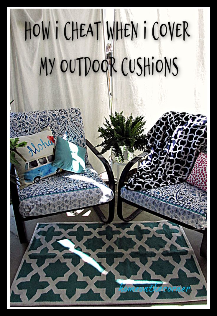 two chairs sitting next to each other in front of a white wall with the words how i heat when i cover my outdoor cushions