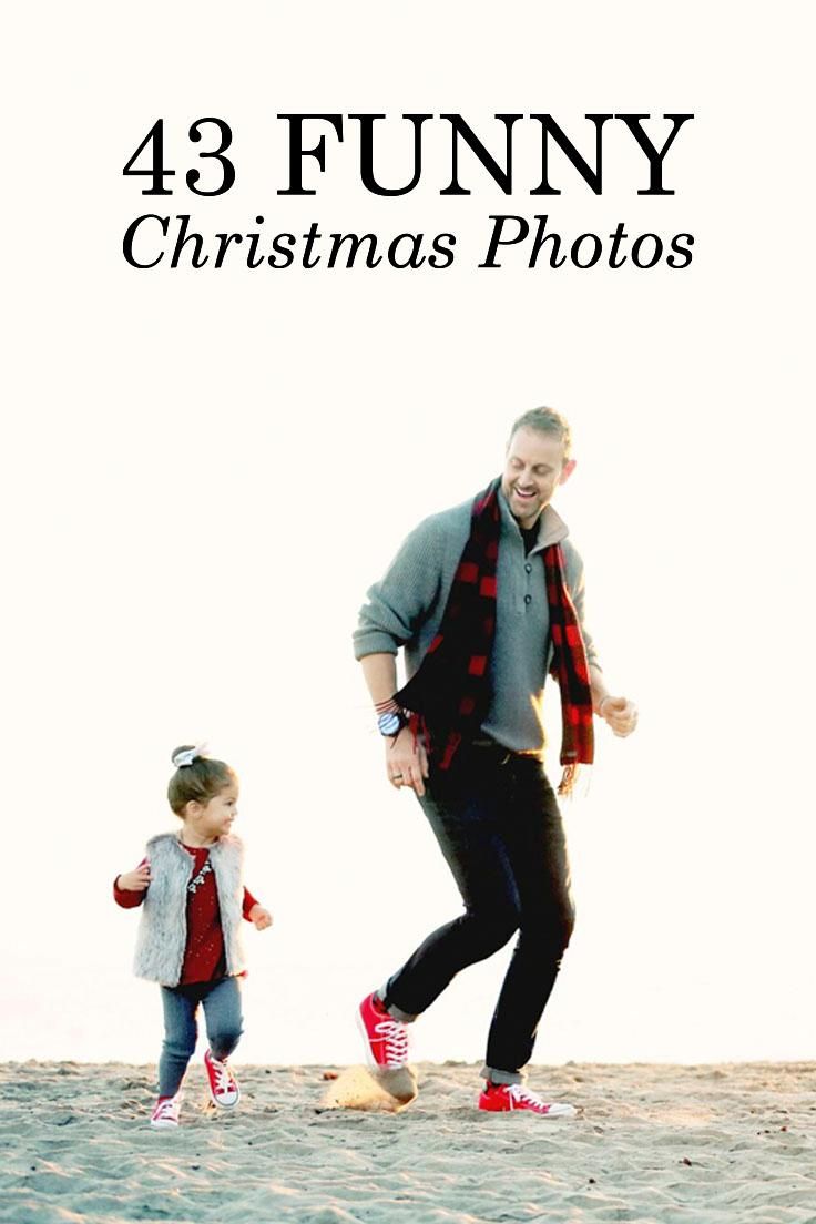 a father and daughter walking on the beach with text overlay that reads, 43 funny christmas photos