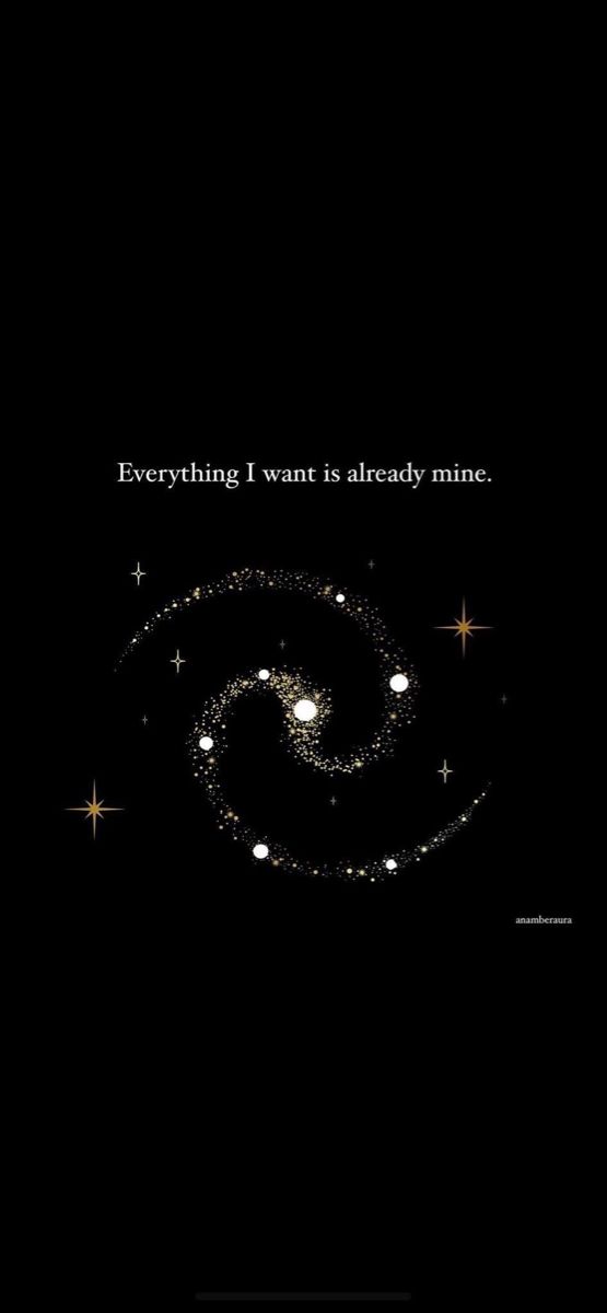 a black background with stars and the words everything i want is already mine