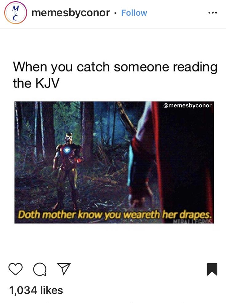 the text reads, when you catch someone reading the kjv both mother know you wear her dresses