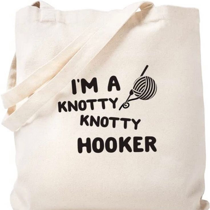 “I’m A Knotty Knotty Hooker” Canvas Tote/ Book Bag/Sewing Bag. Sublimation Tote Bag Ideas, Cricut Bags Canvas Totes, Book Bag Sewing, Tote Bag Sayings, Yarn Tote Bag, Leather Book Bag, Boat Bag, Cloth Tote Bag, Canvas Bag Design