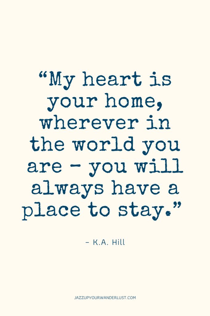 a quote that says, my heart is your home wherever in the world you are always have