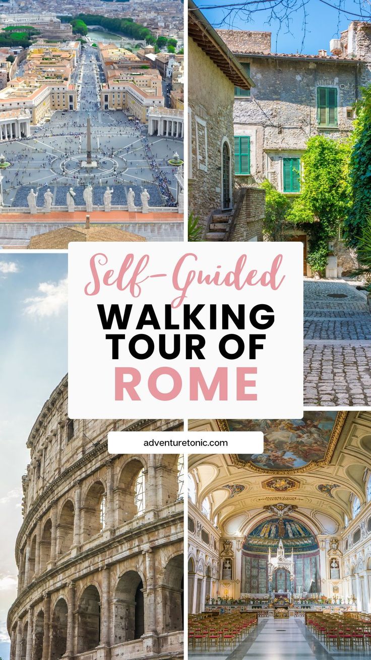 the collage of photos with text that reads self - guided walking tour of rome