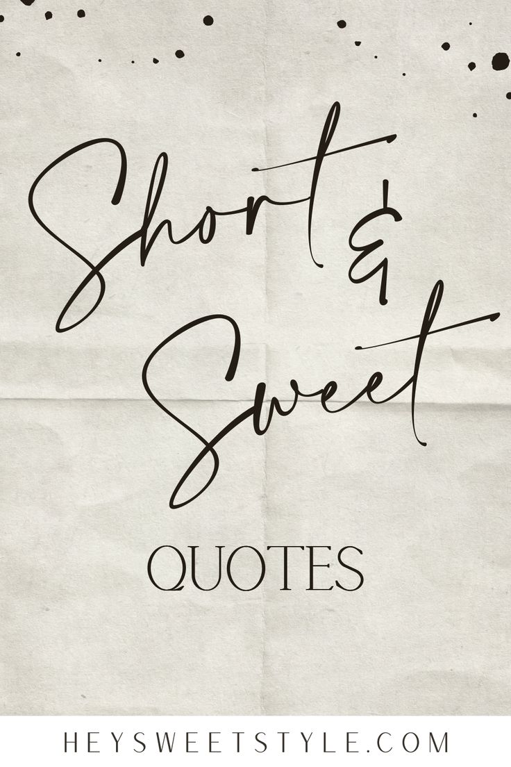 the words short and sweet quotes are written in black ink on white paper with dots