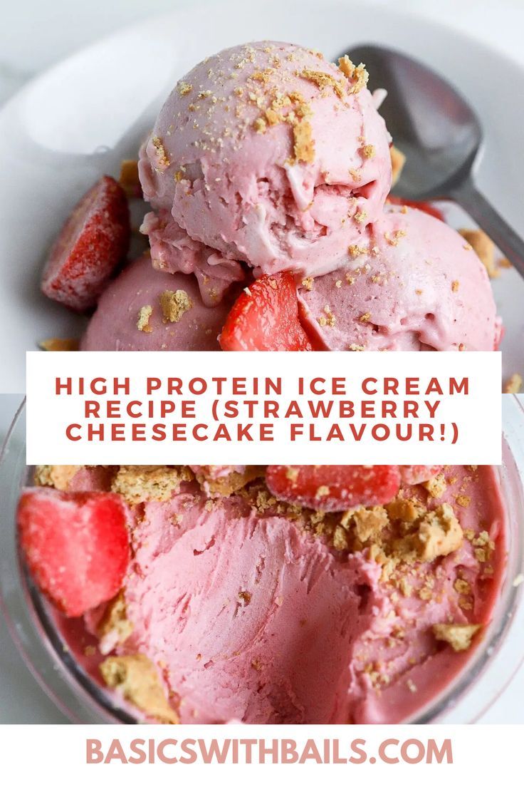 two scoops of ice cream in a bowl with strawberries on top and the words high protein ice cream recipe cheesecake flavor