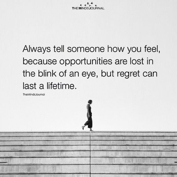 a person walking up some steps with a quote on it that says, always tell someone how you feel, because opposites are lost in the blink of an eye, but