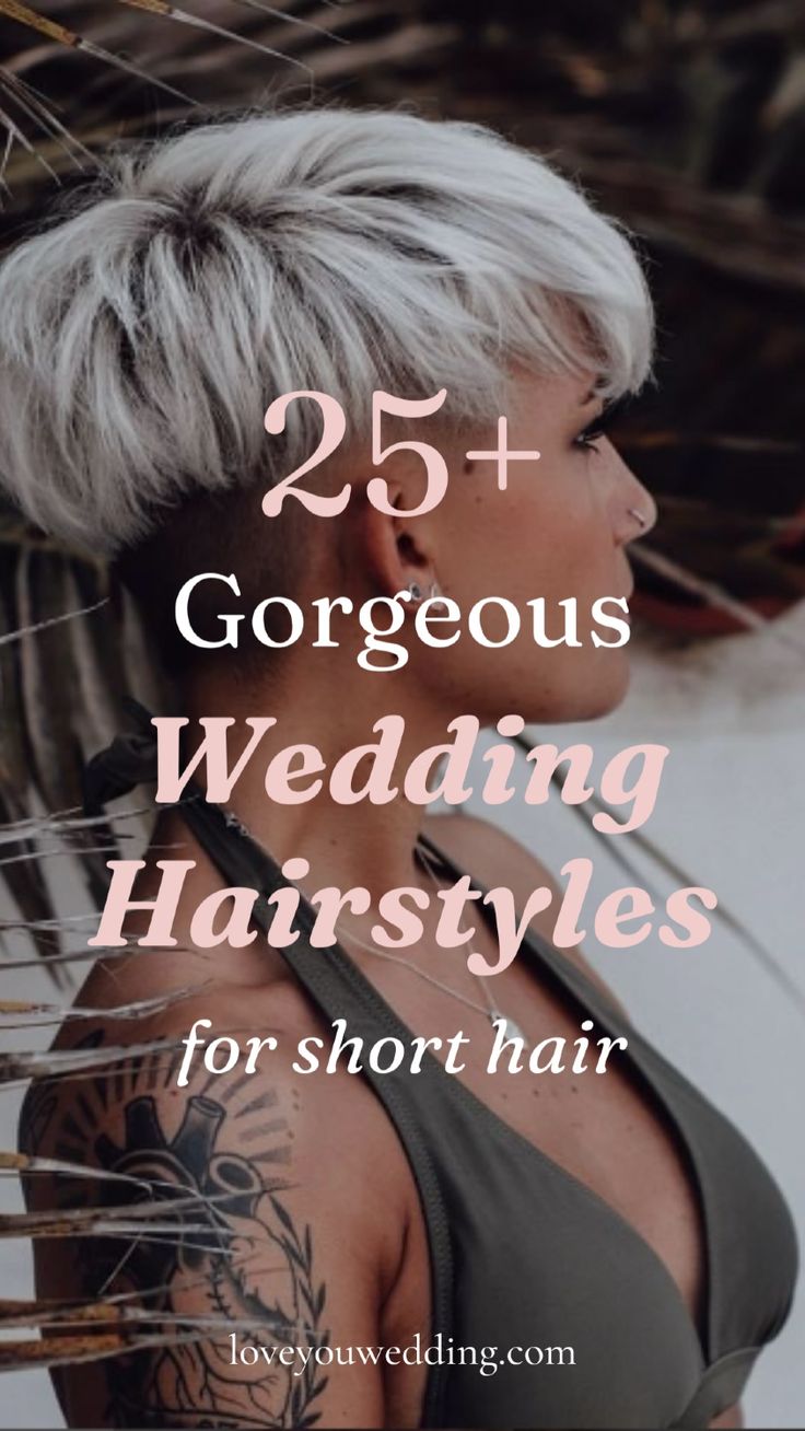 a woman with grey hair and tattoos on her back, text reads 25 gorgeous wedding hairstyles for short hair