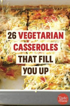 vegetarian casseroles that fill you up are the best way to eat them in less than 20 minutes