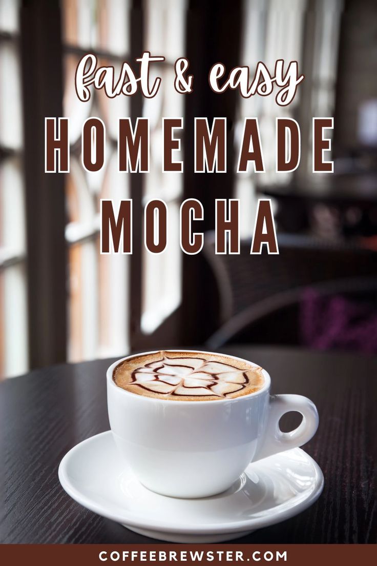 A cup of mocha with fancy latte art.  Text reads "Fast & easy Homemade Mocha. coffeebrewster.com" How To Make Good Coffee At Home, Homemade Mocha Coffee, Cafe Mocha Recipe, Mocha Coffee Recipe, Iced Mocha Coffee, Mocha Latte Recipe, Mocha Macchiato, Mocha Recipes, Homemade Mocha